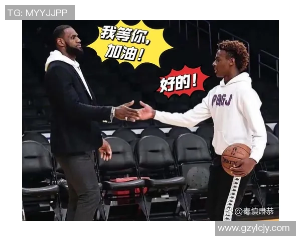 詹姆斯父子同台的梦想成真布朗尼正式宣布参加NBA选秀